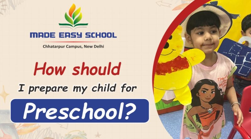 How should i prepare my child for preschool