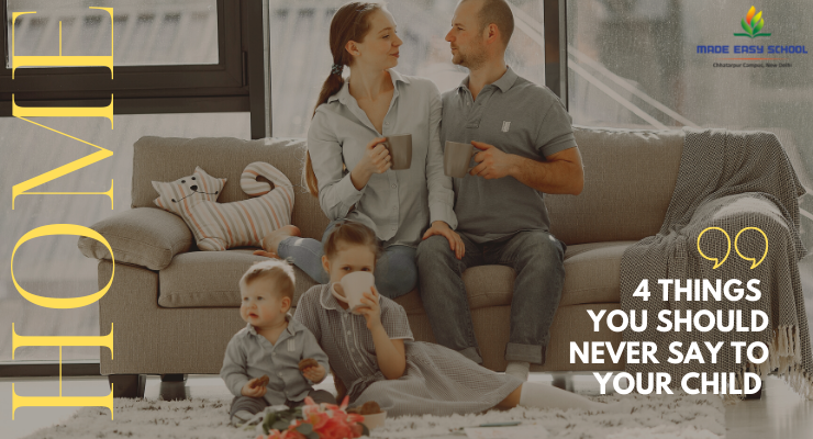 Four things you should never say to your child