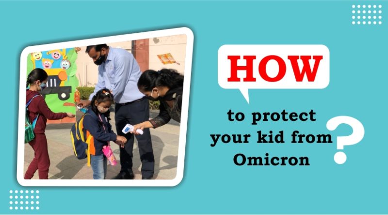 How to protect your kid from Omicron?