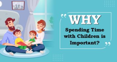 Why Spending Time with Children is Important?